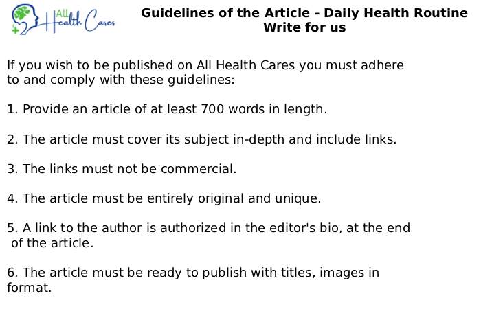 Guidelines of the Article - Daily Health Routine Write for us